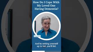 How Do I Cope With My Loved One Having Dementia [upl. by Ahserb569]