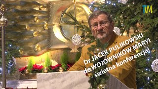 dr JACEK PULIKOWSKI do WOJOWNIKÓW MARYI TvM [upl. by Dar]