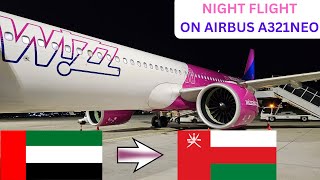 TRIP REPORT  FIRST TIME ON WIZZ AIR ABU DHABI  EMPTY PLANE  AIRBUS A321NEO  ABU DHABI TO MUSCAT [upl. by Phi]