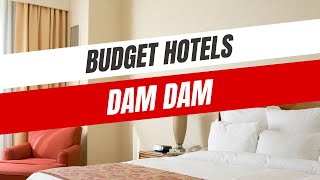 Best Budget Hotels in Dam Dam [upl. by Bille]