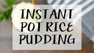 Instant Pot Rice Pudding [upl. by Suolekcin]