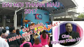 139 DAI HOI THANH MAU 2017  BAI GIANG CHA NGUYEN KHAC HY RAT HAY [upl. by Dorothee]