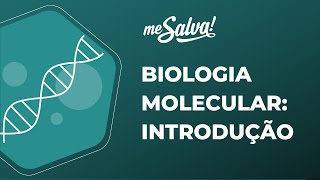 Biologia Molecular  Introdução  Biologia Básica  Me Salva Saúde [upl. by Ebanreb]