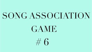 Song Association Game [upl. by Ecar761]