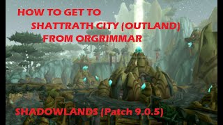 World Of Warcraft Tutorial  How to get to Shattrath City Outland from Orgrimmar [upl. by Lourie23]