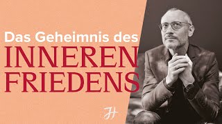 Das Geheimnis des inneren Friedens  The secret of inner peace [upl. by Inait]