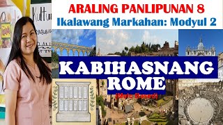 KABIHASNANG ROME  ARALING PANLIPUNAN 8  Q2 MODYUL 2 [upl. by Hubie]