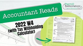 Accountant Reads 2022 W4 Form with Tax Withholding Calculator [upl. by Einnal]