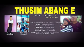 THUSIM ABANG E  KUKI OFFICIAL MUSIC VIDEO  2020  MOINU KIPGEN [upl. by Haynor]