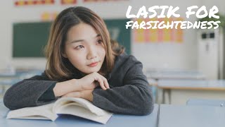 LASIK Eye Surgery for Farsightedness with LasikPlus [upl. by Bushweller]