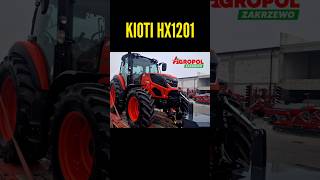 KIOTI HX1201  NOWY NABYTEK 2024 tractors kioti farming agriculture farm tractor new hit [upl. by Wahs11]