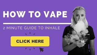 How To Vape PROPERLY For The First Time  Breathe in How to use a vape pen EVEN How to Inhale [upl. by Eibrab]