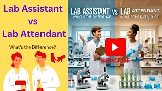 Lab Assistant vs Lab Attendant Key Differences in College and University Labs [upl. by Prevot]