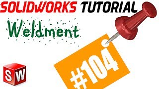 SolidWorks 2014 Weldments Tutorial 104 Cut List Update [upl. by Rehotsirk605]