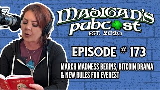 Madigans Pubcast Episode 173 March Madness Begins Bitcoin Drama amp New Rules For Everest [upl. by Hutton]