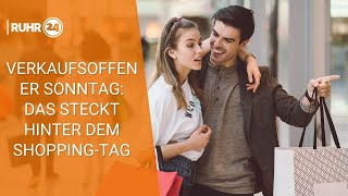 Verkaufsoffener Sonntag Das steckt hinter dem ShoppingTag [upl. by Whitehurst666]