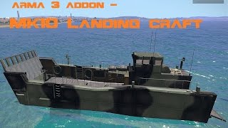 MK10 Landing Craft  ARMA 3 Mod [upl. by Neved]