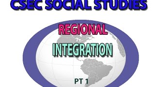 Regional IntegrationCSEC LECTURE SERIES [upl. by Lletnuahs330]