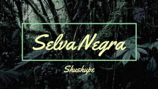 Shushupe  Selva Negra [upl. by Adnirual]