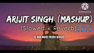 Arijit Singh MASHUP   SLOWED REVERB   2023 new song remix lofi [upl. by Annahtur318]