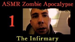 quotThe Infirmaryquot  an ASMR zombie apocalypse tale  Part 1 [upl. by Anirt209]