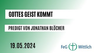 Gottes Geist kommt  Predigt in der FeG Wittlich am 19052024 [upl. by Htims797]