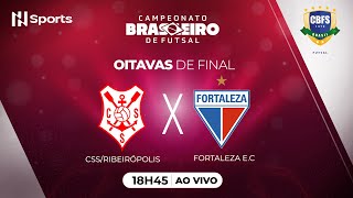 AO VIVO E COM IMAGENS RIBEIRÓPOLIS X FORTALEZA  CAMPEONATO BRASILEIRO DE FUTSAL  OITAVAS DE FINAL [upl. by Sekofski]