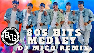 80’S HITS MEDLEY by DJ MICO REMIX  DanceWorkOut  BOYS ON GROOVE [upl. by Dnalra772]