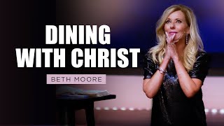 Dining with Christ  Beth Moore  Substance amp Shadow Pt 5 [upl. by Ahsirek]