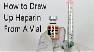 How to Draw Up Heparin From a Vial  Tips To Help You [upl. by Frankel]