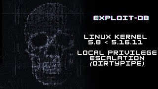 ExploitDB  Linux Kernel 58  51611  Local Privilege Escalation DirtyPipe [upl. by Philoo]