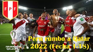 PARTIDOS DE PERU🇵🇪 EN LAS ELIMINATORIAS QATAR 2022  FECHA 1 A 18 [upl. by France96]