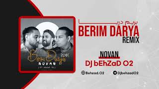 Novan  Berim Darya Dj bEhZaDO2 Remix [upl. by Azelea]