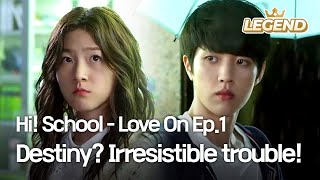 ENG Hi School  Love On Ep1  Destiny Irresistible trouble [upl. by Ecinom954]