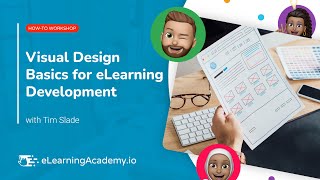 Visual Design Basics for eLearning Development  HowTo Workshop [upl. by Zwiebel]