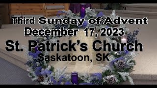 2023 12 17 Third Sunday In Advent with Fr David Tumback at St Patrick Parish Church Saskatoon SK [upl. by Jacintha]