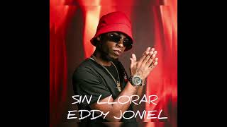 Sin Llorar  Eddy Joniel Audio Oficial [upl. by Lerraj315]