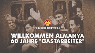 Willkommen Almanya 60 Jahre quotGASTARBEITERquot [upl. by Hcaz176]