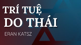 Sách Nói Trí Tuệ Do Thái  Chương 1  Eran Katz [upl. by Madelin]