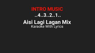 Aisi Lagi Lagan Mix Karaoke with lyrics [upl. by Miah26]