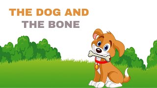 The Dog and the Bone A Story for Children [upl. by Osbourne]