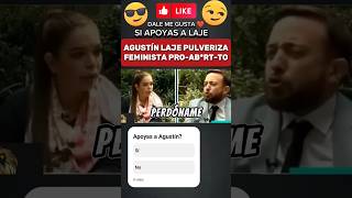 🚨I AGUSTÍN LAJE PULVERIZA A FEMINISTA ANTIPROVIDA 😎 [upl. by Adnov212]