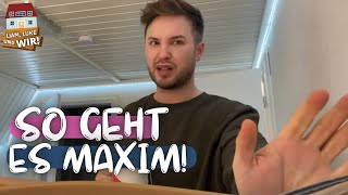 Maxim LIFE Update So geht es ihm wirklich [upl. by Seugirdor]