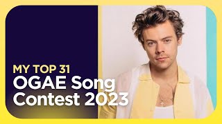 My Top 31  OGAE Song Contest 2023 [upl. by Alleynad803]