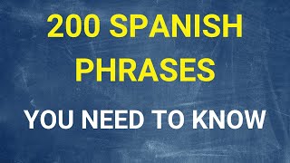 Top 200 Spanish Phrases  Most Important Spanish Sentences [upl. by Annie]