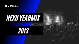 NEXU YEARMIX 2013 [upl. by Ayatnahs979]