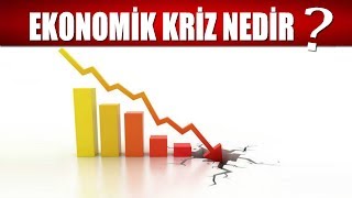 EKONOMİK KRİZ NEDİR  TÜRKİYE EKONOMİK KRİZDE Mİ [upl. by Best]