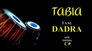 DADRA TAAL 6 BEATS । TABLA । LOOP WITH TANPURA C SCALE [upl. by Neumeyer577]