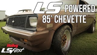 Todd Steinmetzs LS Powered 85 Chevette  Holley LS Fest [upl. by Zug543]