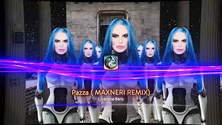 Loredana Bertè  Pazza  MAXNERI REMIX [upl. by Elletsyrk]